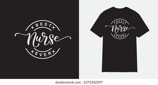 Best Nurse Ever tshirt design, Nurse sublimation png, Free-ish, Black History png, Cut Files for Cricut, Silhouette, Typography nurse vector, nurse t shirt design