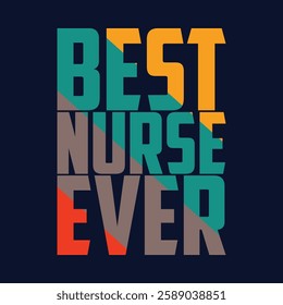 Best Nurse Ever T-shirt Design Vector File