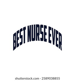 Best Nurse Ever T-shirt Design Vector File