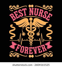 "Best Nurse Forever - Appreciation Design"