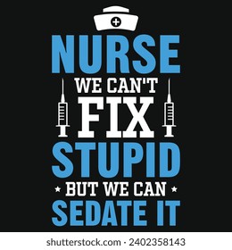 Best nurse or nursing typography or graphics tshirt design