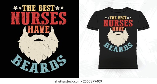 The Best Nurses Have Beards Funny Retro Vintage Beard T-shirt Design