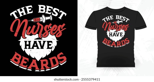 The Best Nurses Have Beards Funny Retro Vintage Beard T-shirt Design