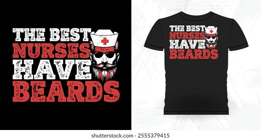 The Best Nurses Have Beards Funny Retro Vintage Beard T-shirt Design