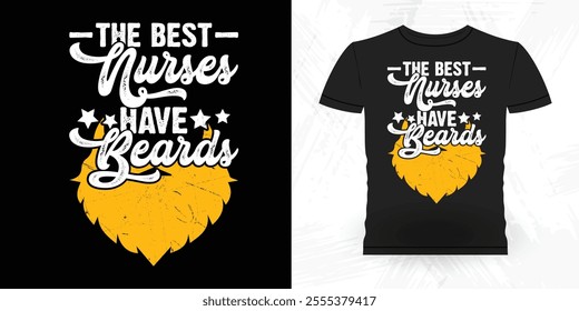 The Best Nurses Have Beards Funny Retro Vintage Beard T-shirt Design