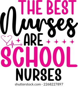 The Best Nurses Are School Nurses