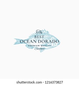 The Best Ocean Dorado Abstract Vector Sign, Symbol or Logo Template. Elegant Dorada Fish Drawing Sketch with Classy Retro Typography. Vintage Luxury Emblem. Isolated.