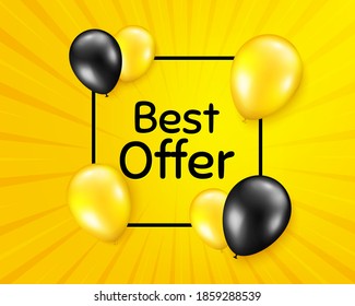 Best offer. Balloon party banner with frame box. Special price Sale sign. Advertising Discounts symbol. Birthday balloon vector background. Best offer badge. Banner with message. Vector