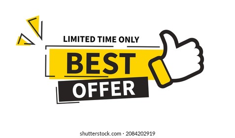 
Best offer banner with thumb up. Limited time only. Bubble for business, marketing and advertising. Vector illustration.
