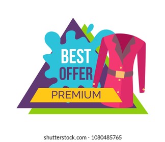 Best offer for premium clothes promo emblem. Sale at all clothing logo with long jacket. Low cost price on female apparel vector illustration label