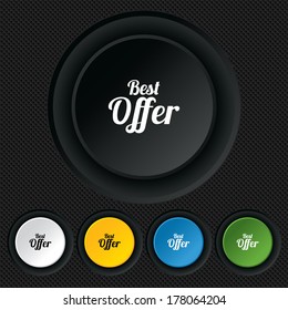 Best offer sign icon. Sale symbol. Round colourful buttons on black texture. Vector
