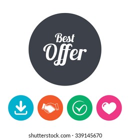 Best offer sign icon. Sale symbol. Download arrow, handshake, tick and heart. Flat circle buttons.