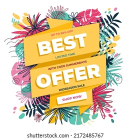 Best offer summer sale square banner with bright hand drawn tropical leaves on the background. Vector template for sales, promo, ads. Bright floral vector illustration with text blocks.