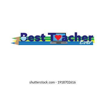 Best online teacher ever banner with Blue text, laptop, face mask, heart and colored pencils