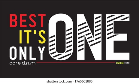 best it's only one typography for print t shirt 