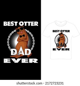  Best Otter Dad Ever – Otter T – Shirt Design, Printable Sublimation Design.. 