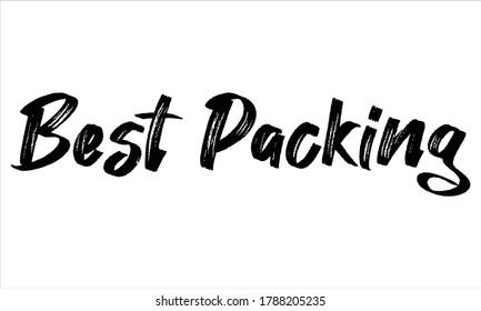 best packing Typography Brush Hand drawn Black text lettering and phrase isolated on the White background