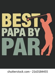 Best Papa By Par Vintage Vector illustration. Father day background