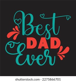 Best papa ever design,Best dad ever design,Best papa ever design,
Best uncle ever design.