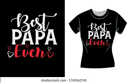 Best Papa Ever, Vatertag T-Shirt Design, Konzept, Väter Tag Shirts für Vater und Sohn, Vater Shirts von Tochter, Väter Tagesgeschenke, Väter Tag 