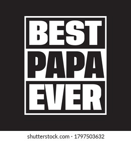 best papa ever t shirt design vector