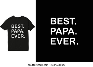 Best papa ever t shirt design