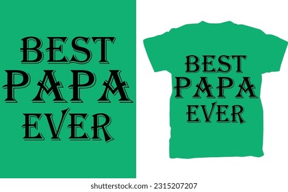 The "Best Papa Ever" T-shirt can be paired with jeans, shorts, or sweatpants, making it a versatile addition to any casual outfit. It's suitable for various occasions, from family gatherings to everyd