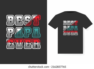 Best papa ever T-shirt design