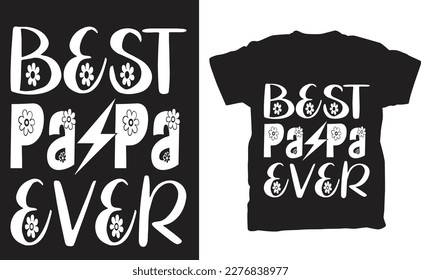 The "Best PaPa Ever" t-shirt is a stylish and comfortable garment designed to showcase the pride and love you have for your grandfather. Made from high-quality materials such as soft cotton or a blend