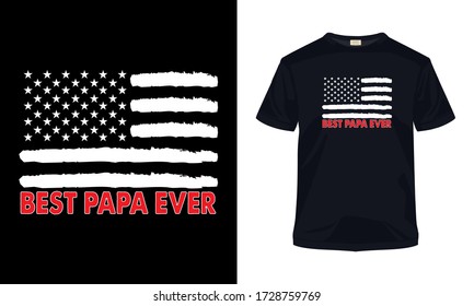 "Best papa ever" typography vector t-shirt template. Can be used for t-shirt print, mug print, pillows, fashion print design, kids wear, baby shower, greeting and postcard. 