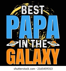 Best papa in the galaxy. Fathers day t shirt and mug design vector illustration