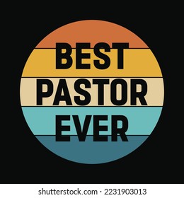 Best Pastor Ever funny gift t-shirt design