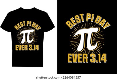 Best Pi day ever 3.14 t-shirt design template
