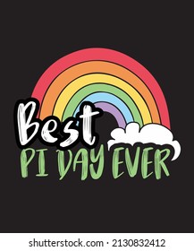 Best Pi Day Ever Custom Vector T-Shirt Design