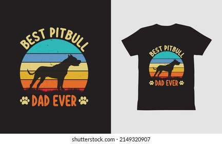 Best Pit bull Dad Ever,vintage pit bull dog 