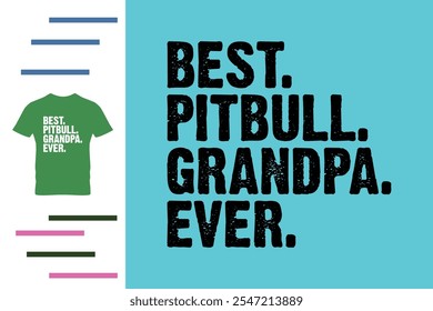 best Pitbull grandpa ever t shirt design