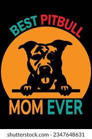 Best Pitbull Mom Ever eps cut file for cutting machine