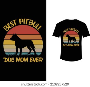 best pitbull mom ever t shirt design