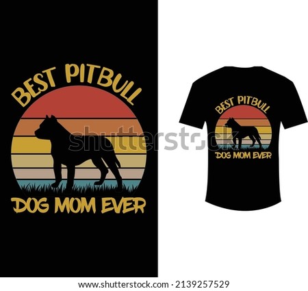 best pitbull mom ever t shirt design