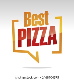 Best Pizza in brackets speech red orange white isolated sticker icon