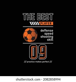 el mejor jugador con el número cero nueve con ilustración soccer ball, eslogan tipográfico. Diseño abstracto con el estilo de las líneas. Camiseta de impresión vectorial, tipografía, afiche.