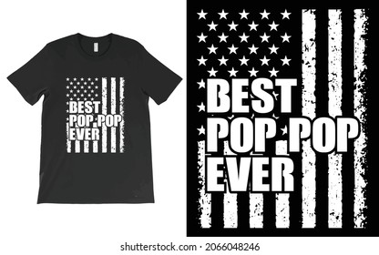 Best Pop Pop Ever Vintage American Flag T Shirt Vector for Dad Papa T-Shirt