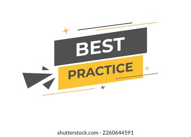 Best Practice Button. web template, Speech Bubble, Banner Label Best Practice.  sign icon Vector illustration