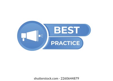 Best Practice Button. web template, Speech Bubble, Banner Label Best Practice.  sign icon Vector illustration