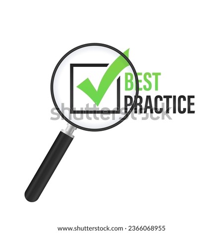 Best practice concept approval sign. Best Practice Word Magnifying Glass. Confirmation sign, green check mark. Vector illustration