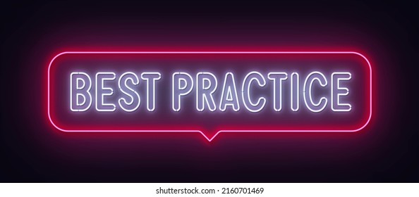 Best Practice neon sign in the speech bubble on black background.