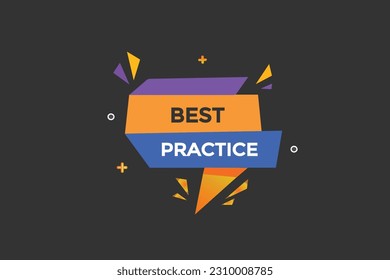 best practice vectors, sign, level bubble speech best practice
