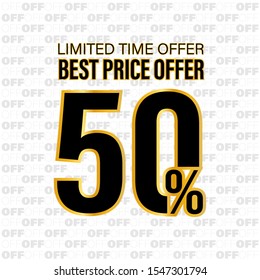 Best Price Offer. Limited Time Offer. -50%