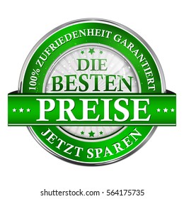 The best price, Save Now! Satisfaction Guaranteed - German language:  Die Besten Preise, Jetzt Sparen. Garantierte Zufriedenheit. Business Stamp / icon for retail purposes. 