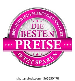 The best price, Save Now! Satisfaction Guaranteed - German language:  Die Besten Preise, Jetzt Sparen. Garantierte Zufriedenheit. Business Stamp / icon for retail purposes. 